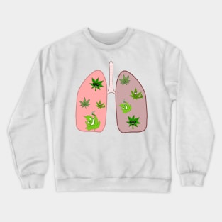 smoke weed grow my lungs Crewneck Sweatshirt